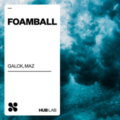 Galck, Maz - Foamball (Extended Mix)
