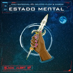 Estado Mental ft. Delfino Flow (Prod. Dabow)
