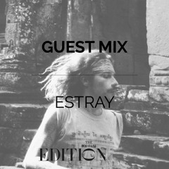 Estray // Guest Mix