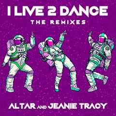 Altar and Jeanie Tracy - I Live 2 Dance (Rob Moore Remix)
