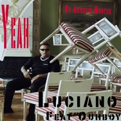 LUCIANO - YEAH (prod. by OUHBOY) remixed by Akustik Master