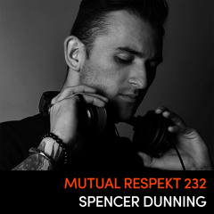 Mutual Respekt 232: Spencer Dunning