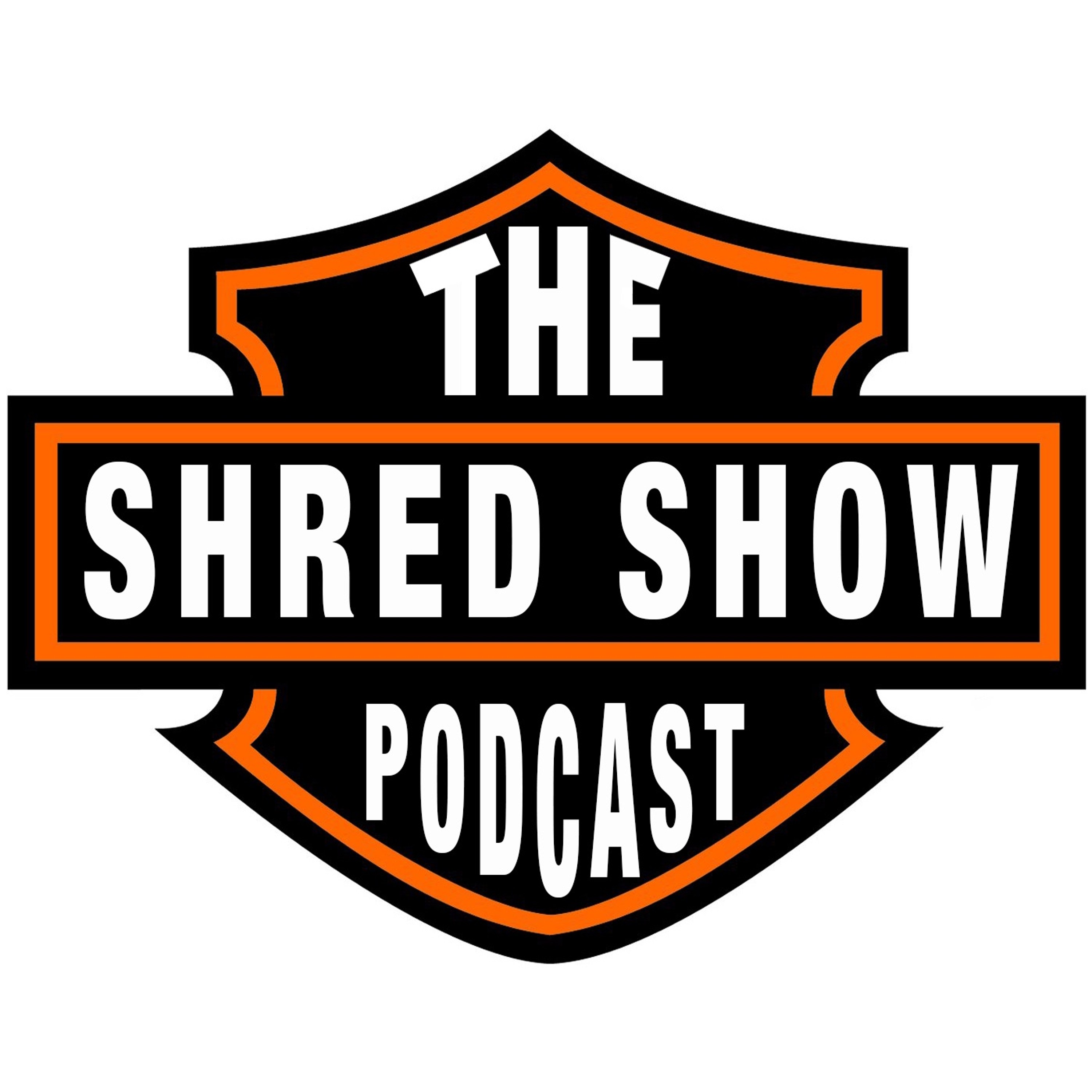 Episode 27 - The Shred Show "We're Back!"