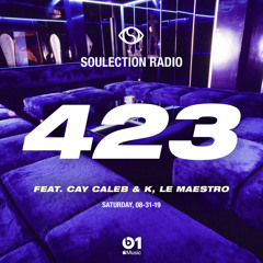 Soulection Radio Show #423 ft. Cay Caleb & K. Le Maestro