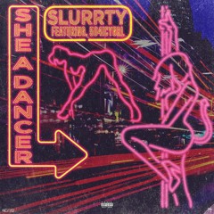 SlurRty Ft. 504IcyGrl - She A Dancer (Stream On Apple Music - Spotify)
