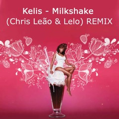Milkshake (Chris Leao & LELO) REMIX