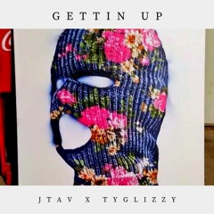 Gettin' Up (feat. TyGlizzy)