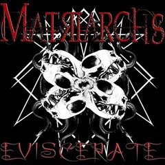 Matriarchs - Eviscerate