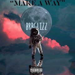 brbglizz - Make A Way