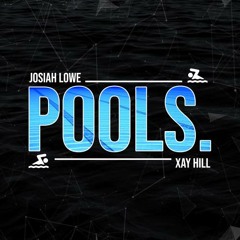 pools. (feat. Xay Hill)