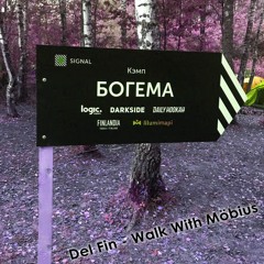 SIGNAL 2019 - Bogema Camp  |  Del Fin - Walk With Möbius