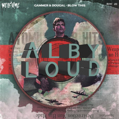 Gammer & Dougal - Blow This (Alby Loud Bootleg) ⚠️FREE DOWNLOAD⚠️