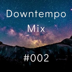 Downtempo Mix #002 - [Played At Elevated Yoga In Las Vegas, Nevada]