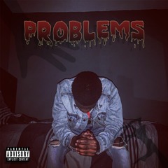 Problems (prod. Yung Tago & Davincy)