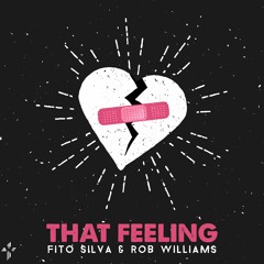 Fito Silva & Rob Williams - That Feeling