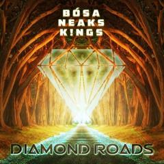 Diamond Roads (feat NEAKS and KINGS)