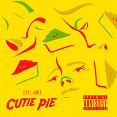 CUTIE PIE - JESSEJAMES