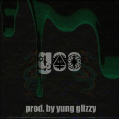 Goo // Produced By: YUNGGLIZZY! (Music Video in Desc)