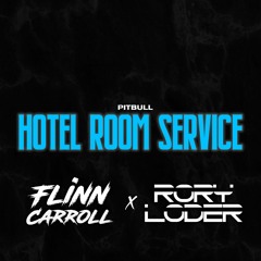 Hotel Room Service (Rory Loder X Flinn Carroll Bootleg)
