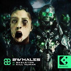 2Whales - Kill Humans [Premiere]