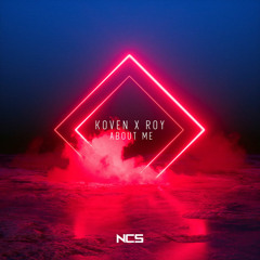 Koven x ROY - About Me [NCS Release]