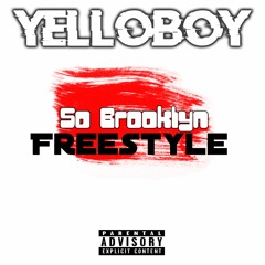 Yelloboy - So Brooklyn Freestyle