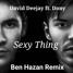 David Deejay ft. dony -Sexy Thing (Ben Hazan Remix)