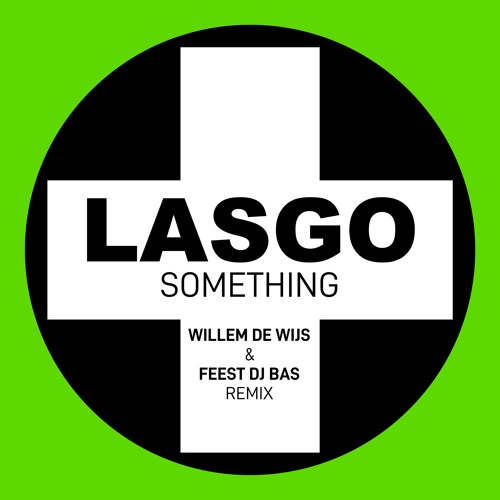 Something (Willem De Wijs & Feest Dj Bas Remix)