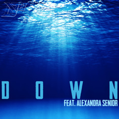 DOWN (feat. Alexandra Senior)
