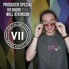 VII Radio 034 - Will Atkinson Producer Special