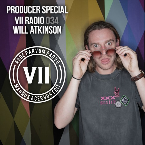 VII Radio 034 - Will Atkinson Producer Special