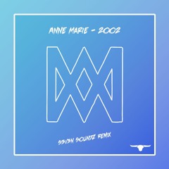 Anne Marie - 2002 (Remix)