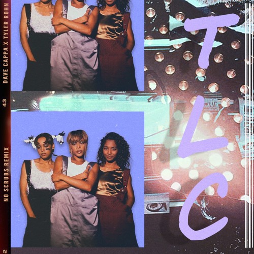 No Scrubs - Tyler Rohn X Dave Cappa (Remix)