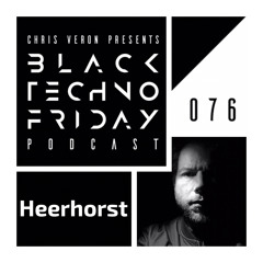 Black TECHNO Friday Podcast #076 by Heerhorst (Terminal M/Octopus/Stil Vor Talent)