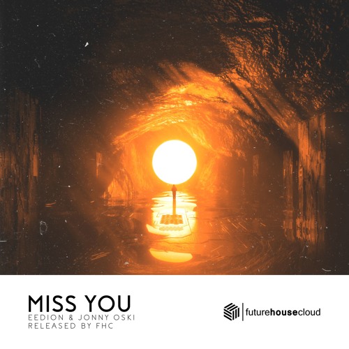 eedion & Jonny Oski - Miss You