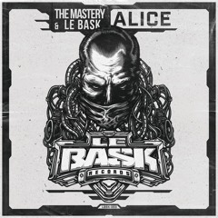 Alice - The Mastery & Le Bask (Le Bask Records 003)