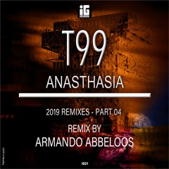 T99 - Anasthasia 2019 (Abbeloos Armando Remix)