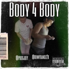BODY 4 BODY - prodjoey & rennybandzz (Prod. hoodwil)