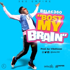 Belac360 - Bost My Brain