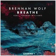 Brennan Wolf - Breathe feat. Hannah Williams