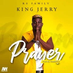 King Jerry -PRAYER-Prod By Cudaliny Beatz