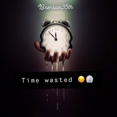 Brenson35th - Time Wasted (prod. GloryGainz)