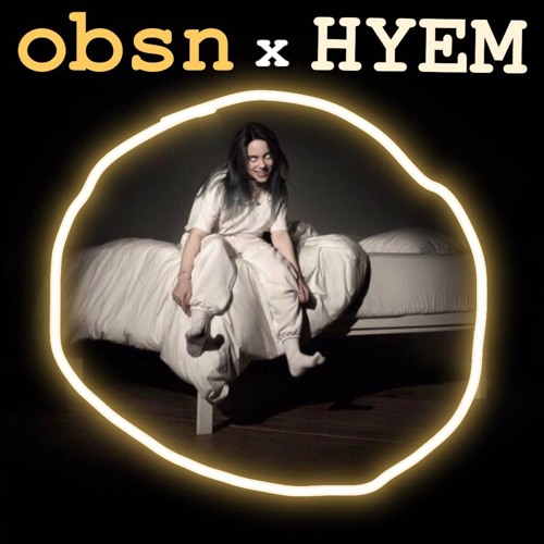 Billie Eilish - wish you were gay (obsn x hyem remix)