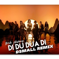 Bich Phuong - Di Du Dua Di (DSmall Remix)