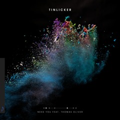 Tinlicker feat. Thomas Oliver - Need You