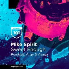 Mike Spirit — Sweet Enough (Original Mix)