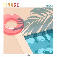 RIVAGE - Physical