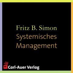 Fritz B. Simon - Systemisches Management