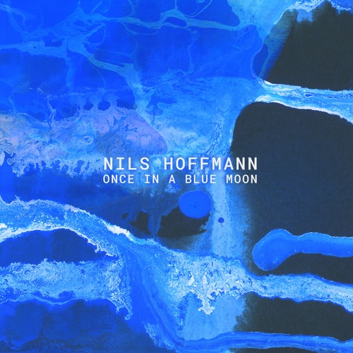 Nils Hoffmann - Once In A Blue Moon (snippet)