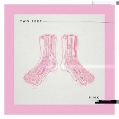 TWO FEET - PINK (PAN Remix)